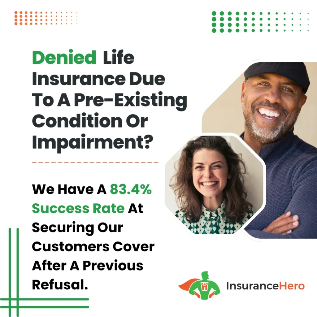 Denied cover in the past due to an impairment? We can help.