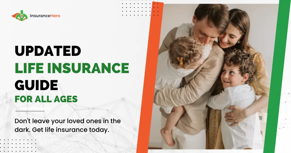 Life Insurance Guide Updated For 2024 - Insurance Hero