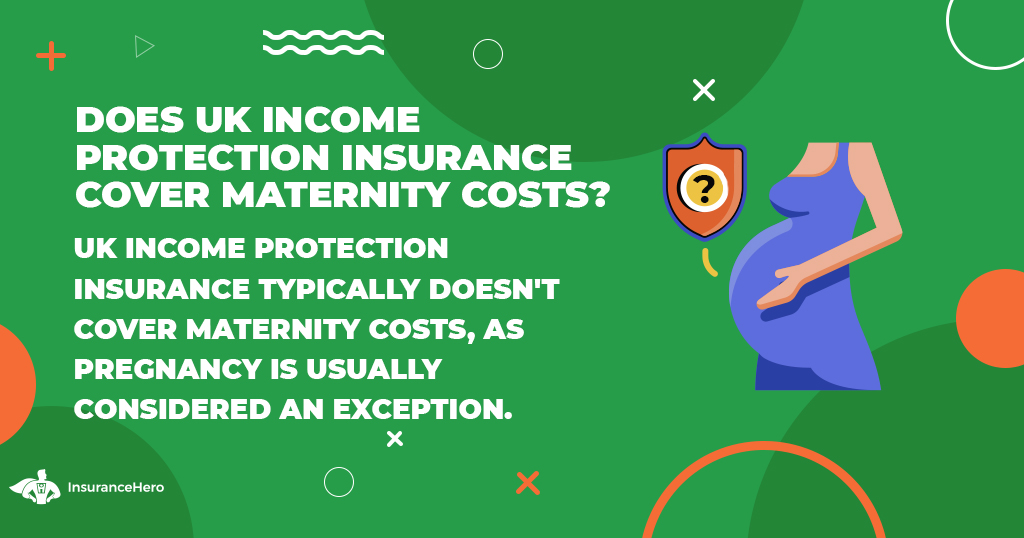 UK Income Protection Cover Maternity Costs