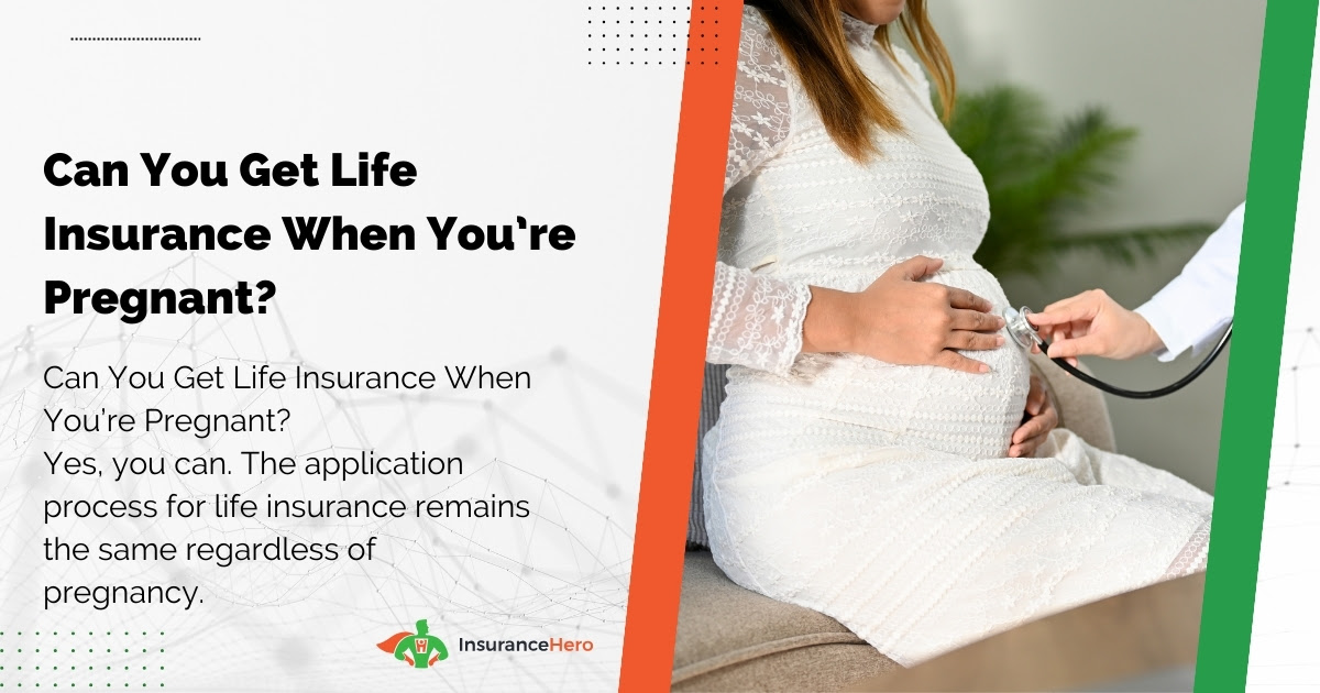 Can You Get Life Insurance While Pregnant
