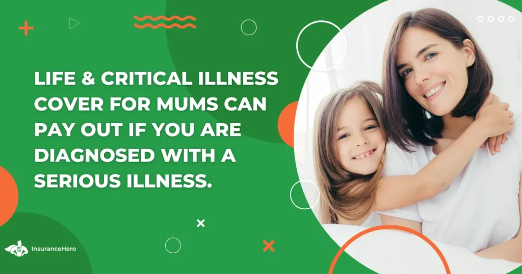 Critical illness cover for Mums